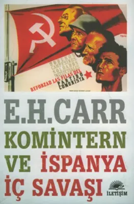 Komintern ve İspanya İç Savaşı Edward Hallett Carr