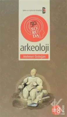 50 Soruda Arkeoloji %25 indirimli Mehmet Özdoğan