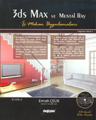 3ds Max ve Mental Ray İç Mekan Uygulamaları (cd'li)