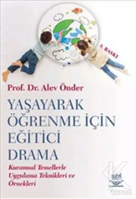Yaşayarak Öğrenme İçin Eğitici Drama %15 indirimli Alev Önder