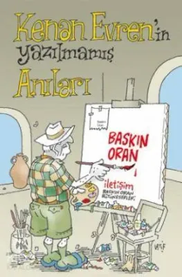 Kenan Evren'in Yazılmamış Anıları