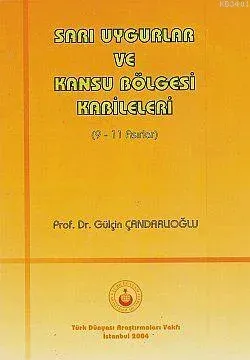 Sarı Uygurlar ve Kansu Bölgesi Kabileleri