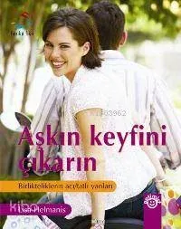 Aşkın Keyfini Çıkarın