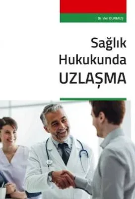 Sağlık Hukukunda Uzlaşma