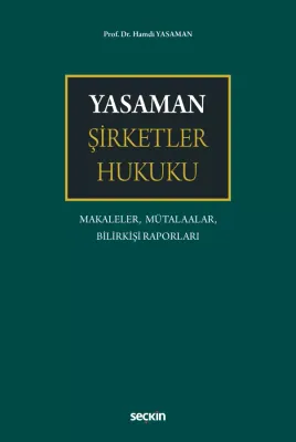 Yasaman Şirketler Hukuku Makaleler, Mütalaalar, Bilirkişi Raporları