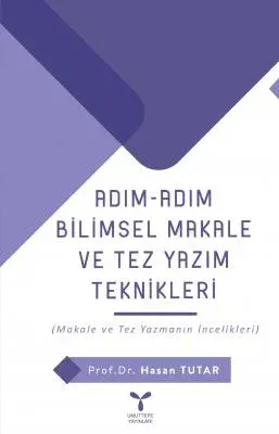Bilimsel Makale ve Tez Yazım Teknikleri Hasan Tutar