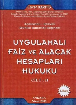 Uygulamalı Faiz ve Alacak Hesapları Hukuku Enver Karmış