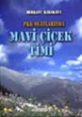 Pkk Olaylarında Mavi Çiçek Timi