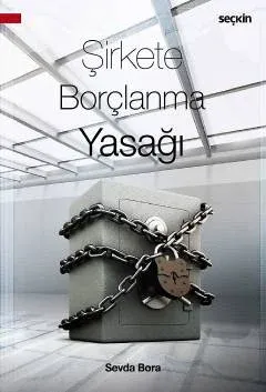 Şirkete Borçlanma Yasağı
