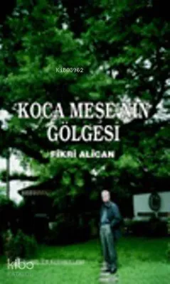 Koca Meşe'nin Gölgesi