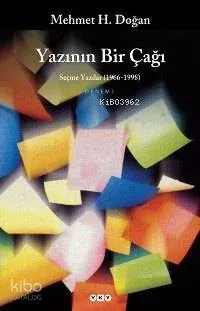 Yazının Bir Çağı Mehmet H. Doğan