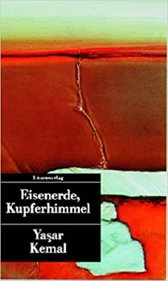 Eisenerde, Kupferhimmel - Yer Demir Gök Bakır