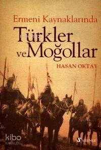 Ermeni Kaynaklarında Türkler ve Moğollar