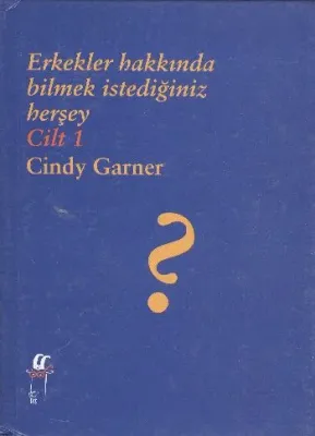 Erkekler Hakkında Bilmek İstediğiniz Herşey Cilt 1