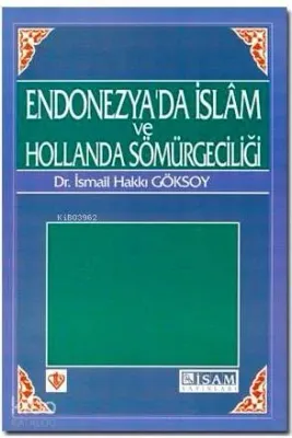 Endonezya'da İslam ve Hollanda Sömürgeciliği