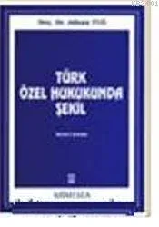 Türk Özel Hukukunda Şekil