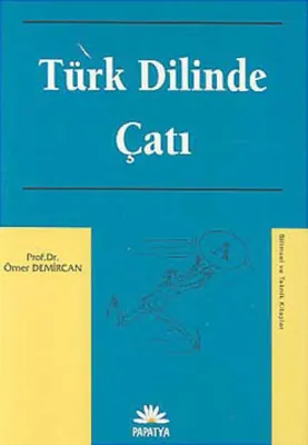TÜRK DİLİNDE ÇATI