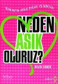 Neden Aşık Oluruz?