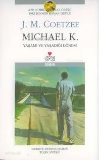 Michael K. Yaşamı ve Yaşadığı Dönem