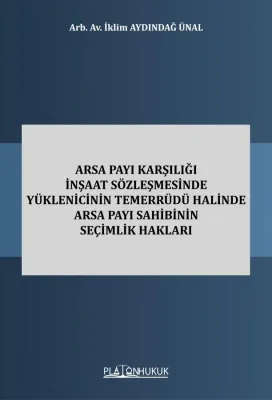 Arsa Payı Karşılığı İnşaat Sözleşmesinde Yüklenicinin Temerrüdü Halind