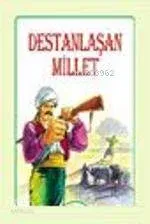 Destanlaşan Millet