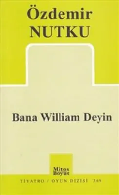 Bana William Deyin Özdemir Nutku
