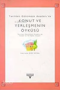 Tarihten Günümüze Anadolu'da Konut ve Yerleşmenin Öyküsü