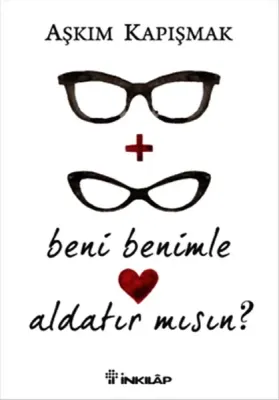 Beni Benimle Aldatır mısın
