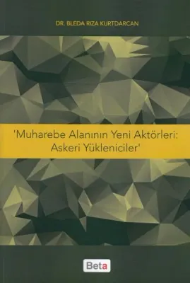 Muharebe Alanının Yeni Aktörleri : Askeri Yükleniciler