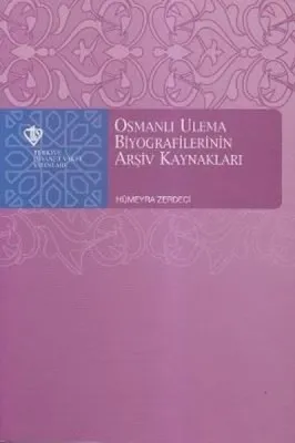 Osmanlı Ulema Biyografilerinin Arşiv Kaynakları