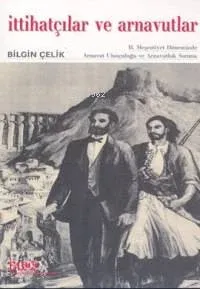 İttihatçılar ve Arnavutlar
