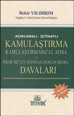 Kamulaştırma, Kamulaştırmasız El Atma ve İmar Mevzuatından Doğan Bedel Davaları