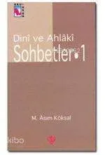Dini ve Ahlaki Sohbetler II Mustafa Asım Köksal