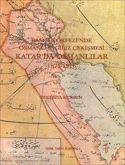 Basra Körfezi'nde Osmanlı-İngiliz Çekişmesi Katar'da Osmanlılar