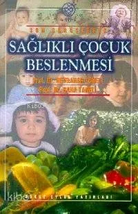 Sağlıklı Çocuk Beslenmesi