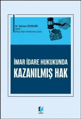 İmar İdare Hukukunda Kazanılmış Hak