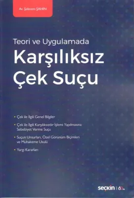 Teori ve UygulamadaKarşılıksız Çek Suçu