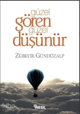 Güzel Gören Güzel Düşünür Zübeyir Gündüzalp