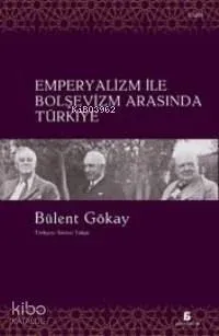 Emperyalizm İle Bolşevizm Arasında Türkiye