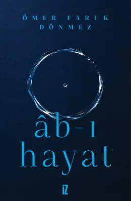 Âb-ı Hayat (Ciltli) - Ömer Faruk Dönmez