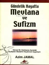 Gündelik Hayatta Mevlana ve Sufizm