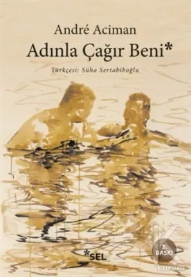 Adınla Çağır Beni Andre Aciman