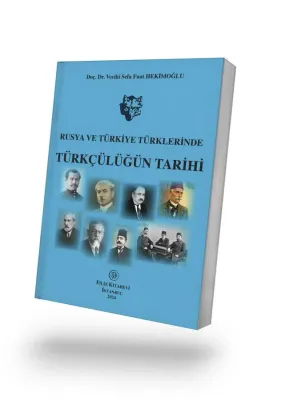 Rusya Ve Türkiye Türklerinde Türkçülüğün Tarihi