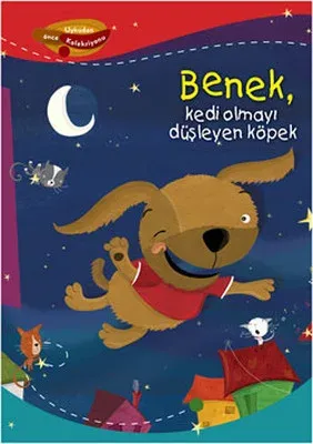 Benek: Kedi Olmayı Düşleyen Köpek
