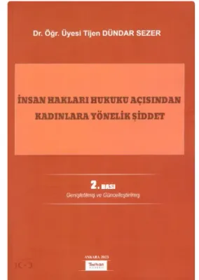 İNSAN HAKLARI HUKUKU AÇISINDAN KADINA YÖNELEİK ŞİDDET 2 . BASKI