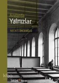 Anılarda Yalnızlar