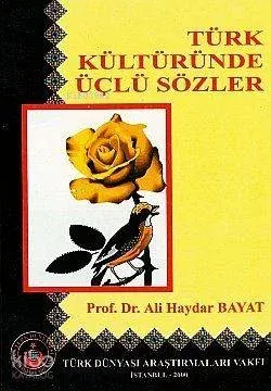 Türk Kültüründe Üçlü Sözler