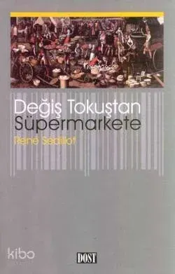 Değiş Tokuştan Süpermarkete