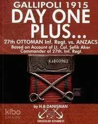 Day One Plus... Gallipoli 1915