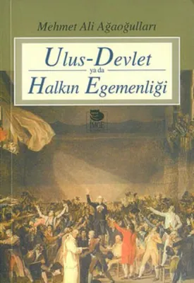 Ulus-Devlet Ya da Halkın Egemenliği